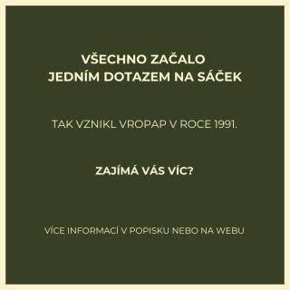 V roce 1991 to nebyl velký plán. Byl to obyčejný dotaz na sáček do vysavače. Z něj postupně vznikl Vropap. Česká výroba,...
