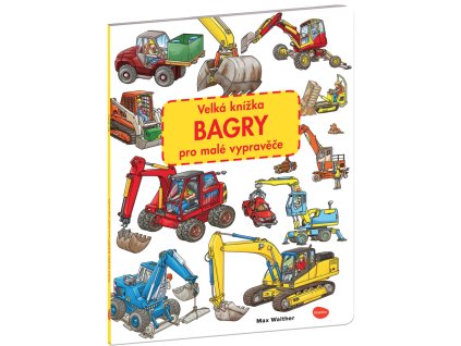 Velká knížka BAGRY pro malé vypravěče