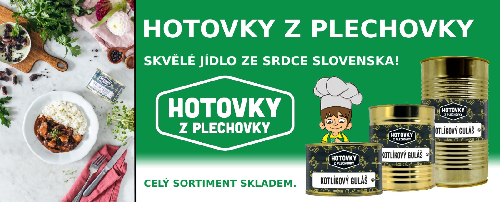 Hotovky z plechovky