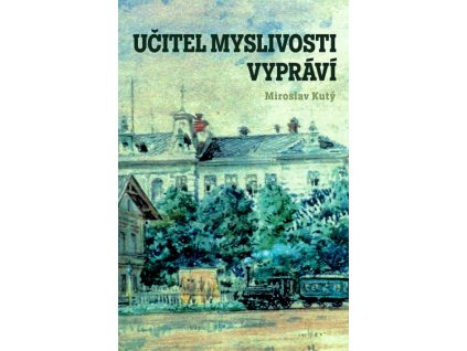 učitel myslivosti vypráví