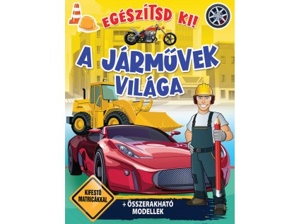 A járművek világa kifestőkönyv matricákkal (Maďarská verzia)