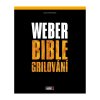 BIBLICKÁ KUCHÁRKA NA GRILOVANIE WEBER