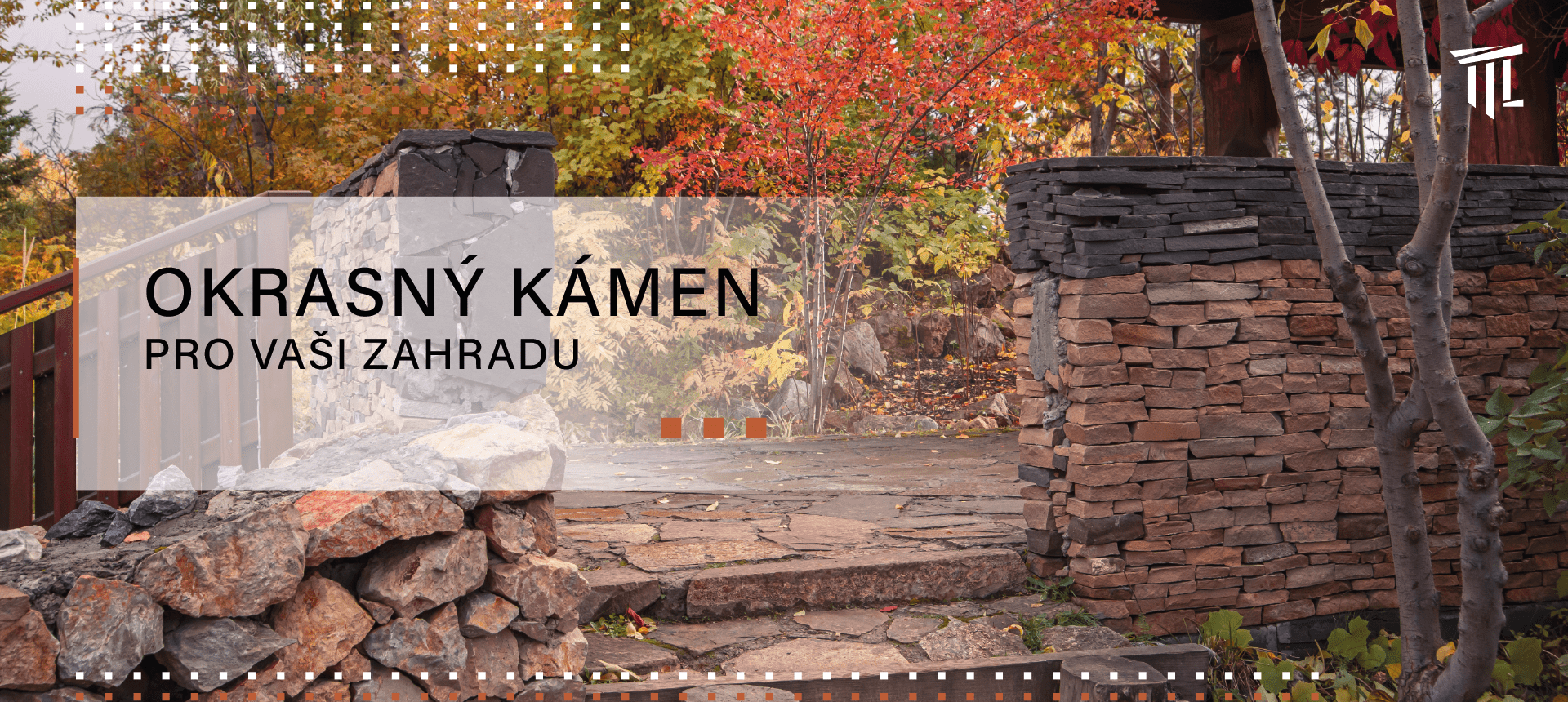 OKRASNÝ KÁMEN PRO VAŠI ZAHRADU