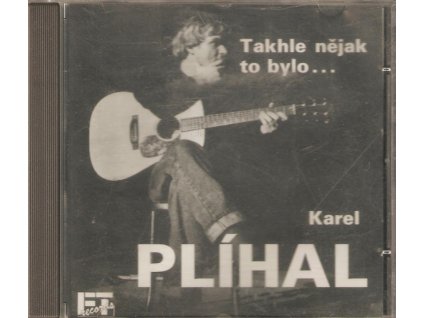 CD Karel Plíhal - Takhle nějak to bylo