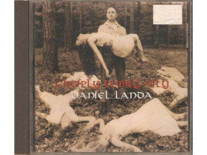 CD Daniel Landa - CHCÍPLY DOBRÝ VÍLY