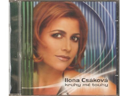 CD Ilona Csáková - Kruhy mé touhy