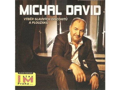 CD MICHAL DAVID - VÝBĚR SLAVNÝCH DISCOHITŮ A PLOUŽÁKŮ