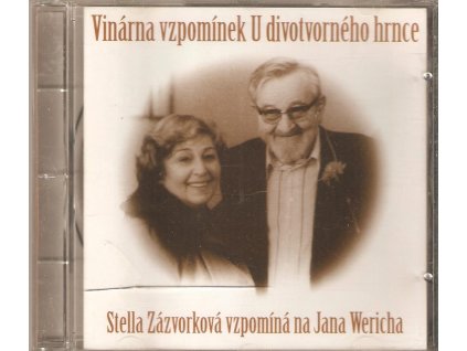 CD Vinárna vzpomínek U divotvorného hrnce - Stella Zázvorková vzpomíná na Jana Wericha