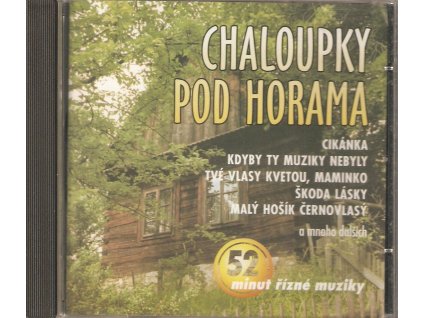 CD CHALOUPKY POD HORAMA - Vejvoda, Vacek...
