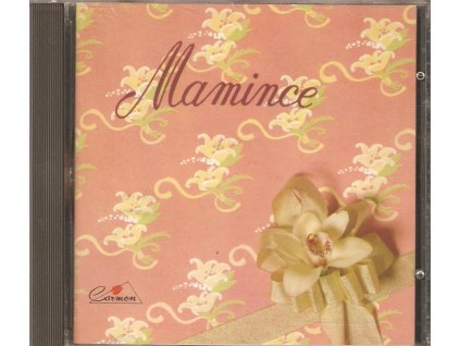 CD Mamince - Nejkrásnější písničky o maminkách
