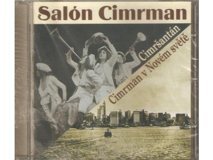 CD Salón Cimrman - Cimršantán - Cimrman v Novém světě
