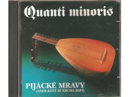 CD QUANTI MINORIS - PIJÁCKÉ MRAVY ANEB ... KDYŽ SE KRČMA BAVÍ