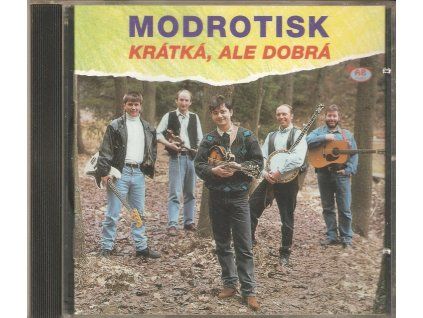 CD Modrotisk – Krátká, ale dobrá (1996, AB Studio)  Český bluegrass, country a folk – 17 skladeb
