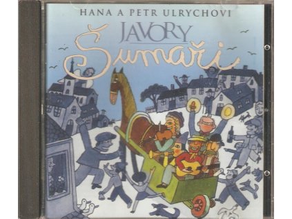 CD HANA A PETR ULRYCHOVI a JAVORY - ŠUMAŘI