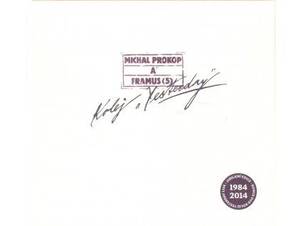 CD+DVD Michal Prokop a Framus (5) – Kolej „Yesterday“ (2014, Supraphon)  Michal Prokop a Framus (5) – Kolej „Yesterday“, český rock a blues