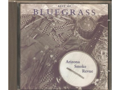 CD - Arizona Smoke Revue - The Very Best Of Bluegrass