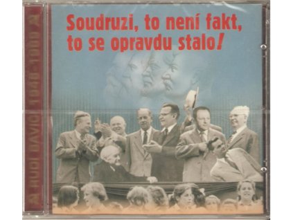 CD RUDÍ BAVIČI - SOUDRUZI, to není fakt, to se opravdu stalo!