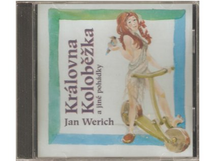 CD Jan Werich - Královna Koloběžka a jiné pohádky