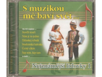 CD S muzikou mě baví svět - Nejznámější lidovky 1