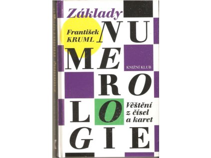 Kniha František Kruml - Základy NUMEROLOGIE. Věštění z čísel a karet