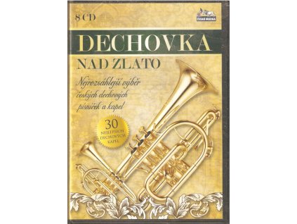8CD DECHOVKA NAD ZLATO - Nejrozsáhlejší výběr českých dechových písniček a kapel