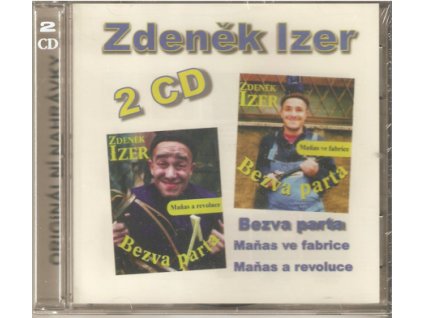 2CD Zdeněk Izer BEZVA PARTA - Maňas ve fabrice, Maňas a revoluce