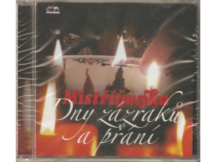 CD Mistřínanka - Dny zázraků a přání - (nové - zabalené)