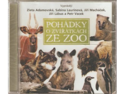 CD Pohádky o zvířátkách ze ZOO - Vyprávějí Adamovská, Laurinová, Macháček, Lábus, Vacek