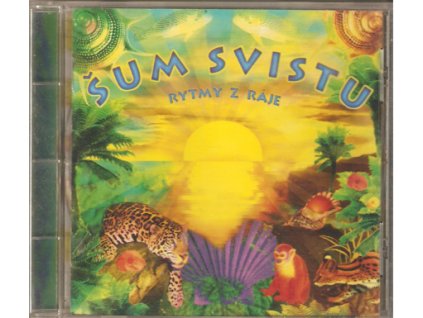 CD ŠUM SVISTU - Rytmy z ráje (BMG 1994)