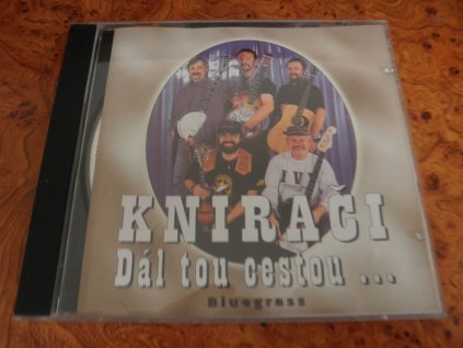 KNÍRAČI-Dál tou cestou...