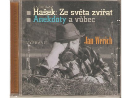 CD JAROSLAV HAŠEK - ZE SVĚTA ZVÍŘAT - ANEKDOTY VYPRÁVÍ JAN WERICH