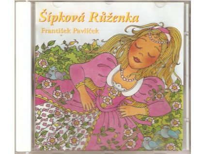 CD FRANTIŠEK PAVLÍČEK - Šípková Růženka