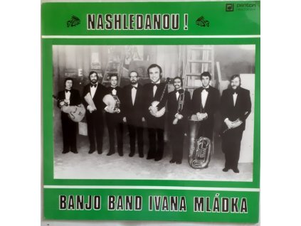 LP BANJO BAND IVANA MLÁDKA -  Nashledanou!