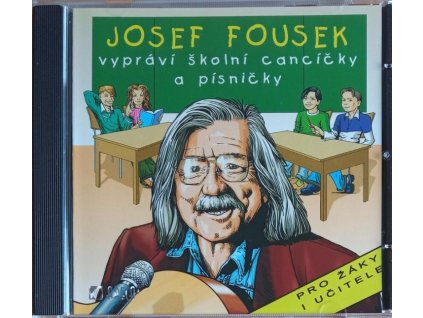 cd josef fousek vypravi skolni cancicky a pisnicky 123690587