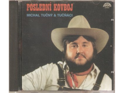 CD MICHAL TUČNÝ & TUČŇÁCI -  Poslední kovboj