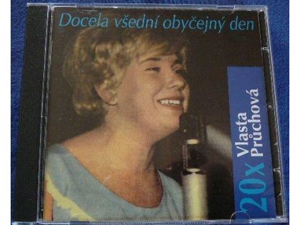 CD VLASTA PRŮCHOVÁ 20x - DOCELA OBYČEJNÝ VŠEDNÍ DEN