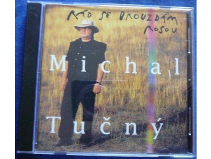 CD MICHAL TUČNÝ - RÁD SE BROUZDÁM ROSOU
