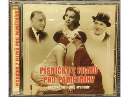 CD Písničky z filmů pro pamětníky - Pražský swing. orchestr ( 1999 )