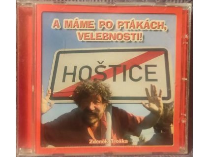 CD Zdeněk Troška - A MÁME PO PTÁKÁCH, VELEBNOSTI ( 2006 )