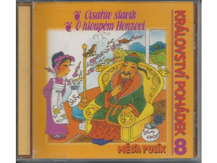 CD KRÁLOVSTVÍ POHÁDEK 8 - Císařův slavík, O hloupém Honzovi
