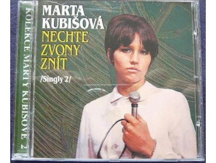 CD MARTA KUBIŠOVÁ - SINGLY2 -  NECHTE ZVONY ZNÍT