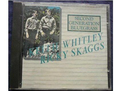 CD Keith Whitley & Ricky Skaggs – Second Generation Bluegrass