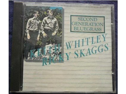 CD RICKY SKAGGS + KEITH WHITLEY - SECOND GENERATION BLUEGRASS