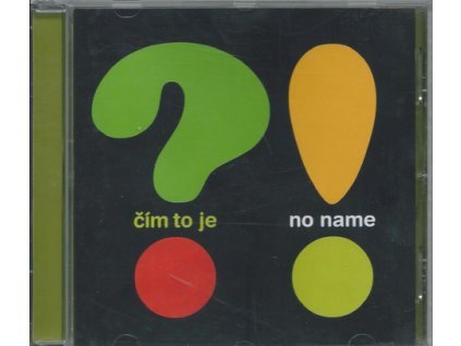 CD No Name - Čím to je