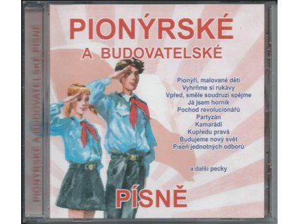 CD Pionýrské a budovatelské písně