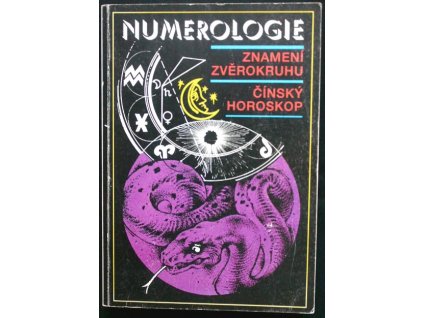 Kniha - Numerologie, Znamení zvěrokruhu, Čínský horoskop