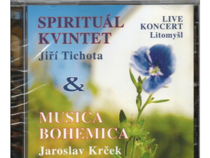 CD SPIRITUÁL KVINTET, JIŘÍ TICHOTA & MUSICA BOHEMICA - ŽIVĚ V LITOMYŠLI
