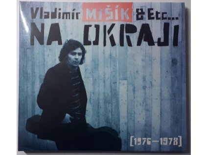 CD Vladimír Mišík, Etc...  - Na okraji
