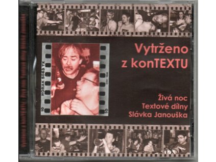 CD Slávek Janoušek - Vytrženo z kontextu - živá noc Textové dílny Slávka Janouška