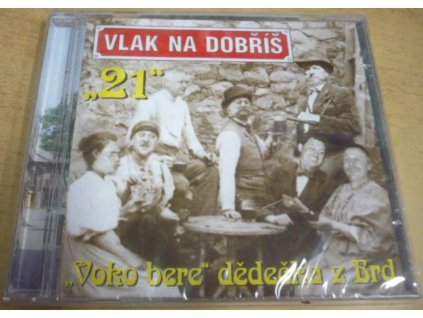 CD VLAK NA DOBŘÍŠ 21 - Voko bere dědečka z Brd